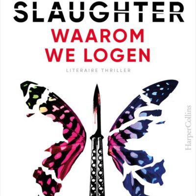 Waarom we logen – Karin Slaughter