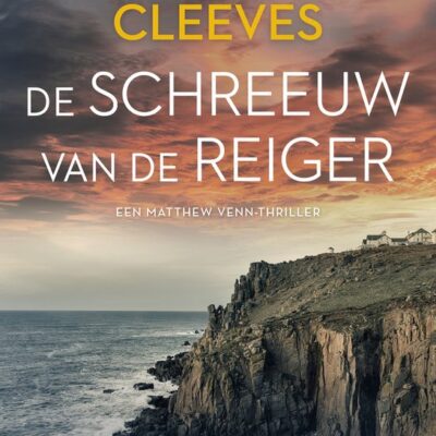 De schreeuw van de reiger – Ann Cleeves